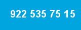 922 535 75 15
